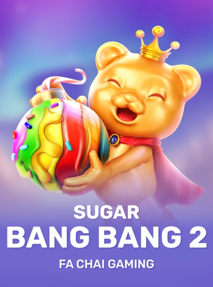 SUGAR BANG BANG 2 — FC Gaming