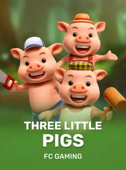 THREE LITTLE PIGS — FC Gaming