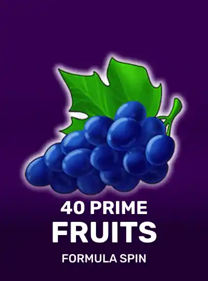 40 Prime Fruits — Formula Spin