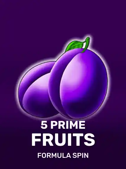 5 Prime Fruits — Formula Spin