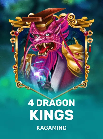 4 Dragon Kings — KAGaming