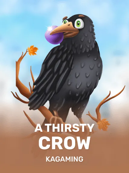 A Thirsty Crow — KAGaming