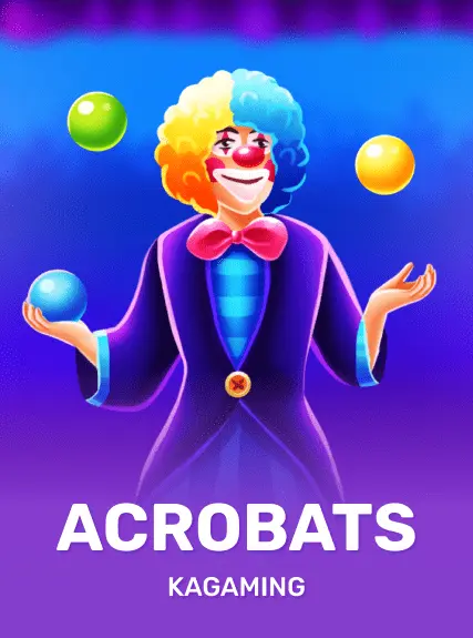 Acrobats — KAGaming