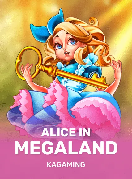 Alice In MegaLand — KAGaming