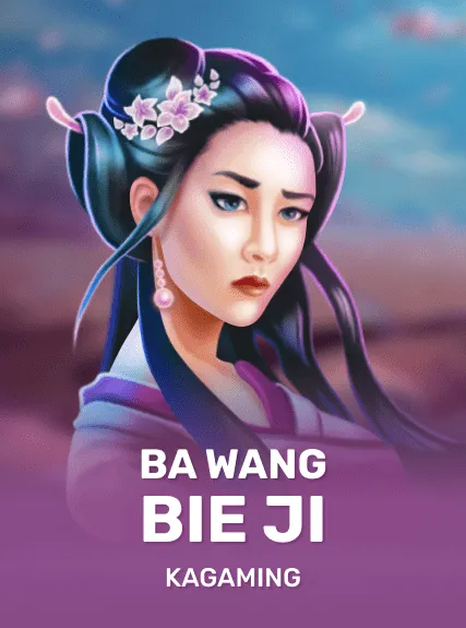 Ba Wang Bie Ji — KAGaming