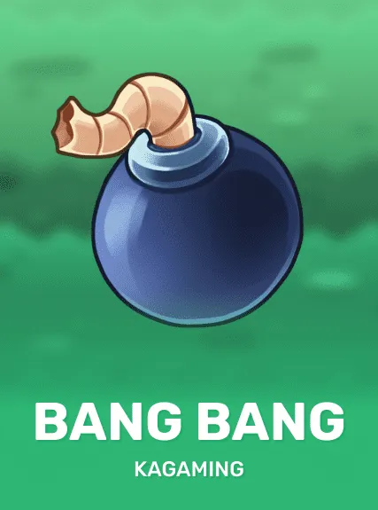 Bang Bang — KAGaming
