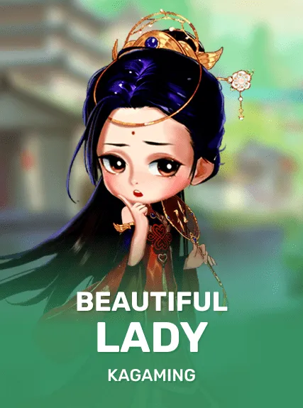 Beautiful Lady — KAGaming