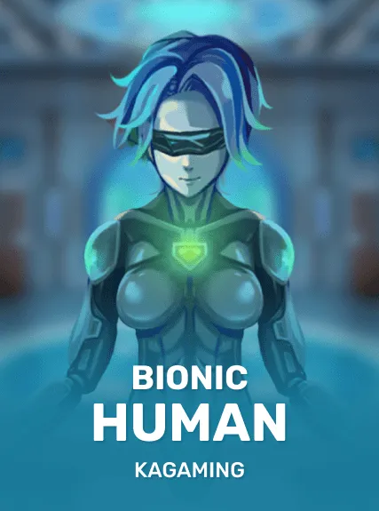 Bionic Human — KAGaming