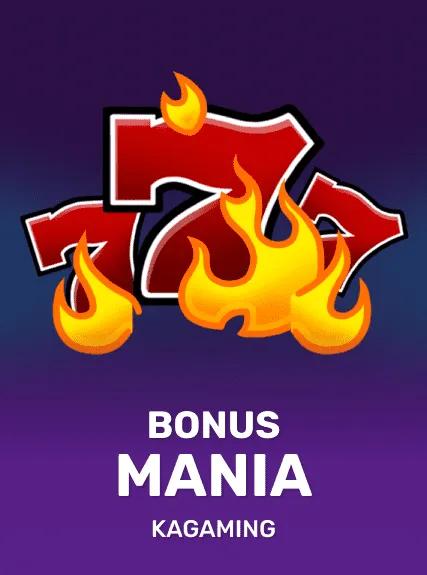 Bonus Mania — KAGaming