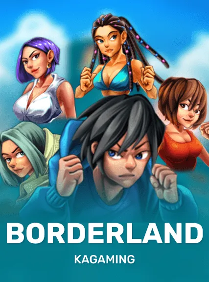 Borderland — KAGaming