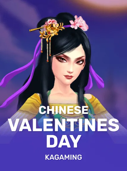 Chinese Valentines Day — KAGaming