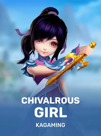 Chivalrous Girl — KAGaming