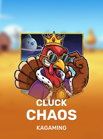 Cluck Chaos — KAGaming