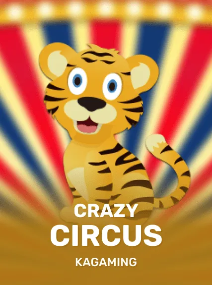 Crazy Circus — KAGaming