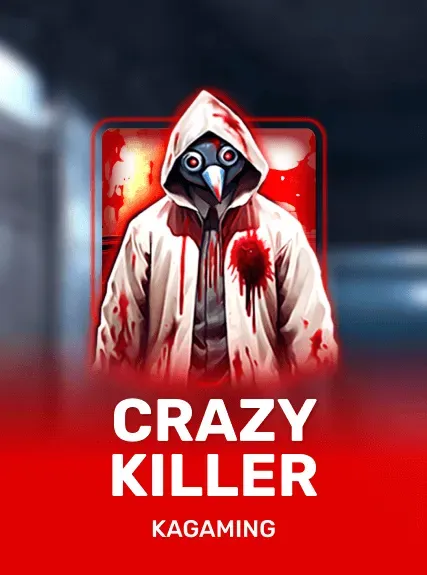 Crazy Killer — KAGaming