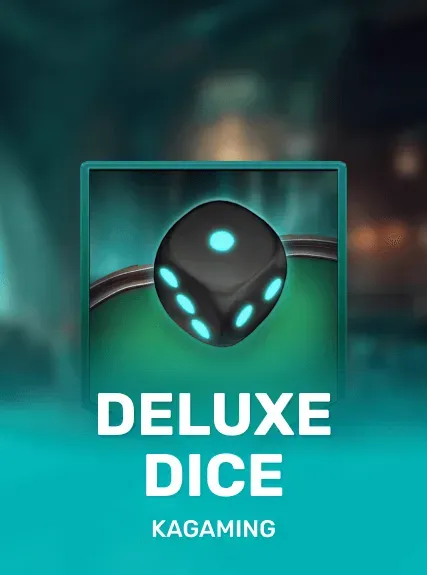 Deluxe Dice — KAGaming