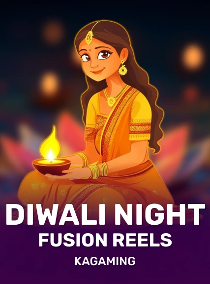 Diwali Night Fusion Reels — KAGaming