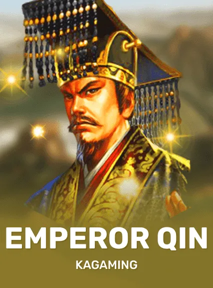 Emperor Qin — KAGaming