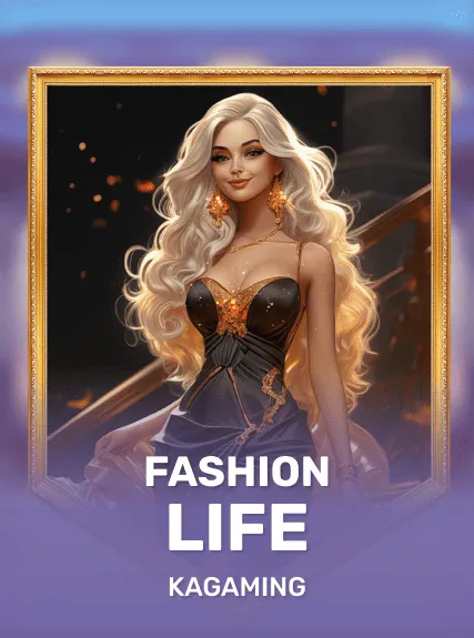 Fashion Life — KAGaming