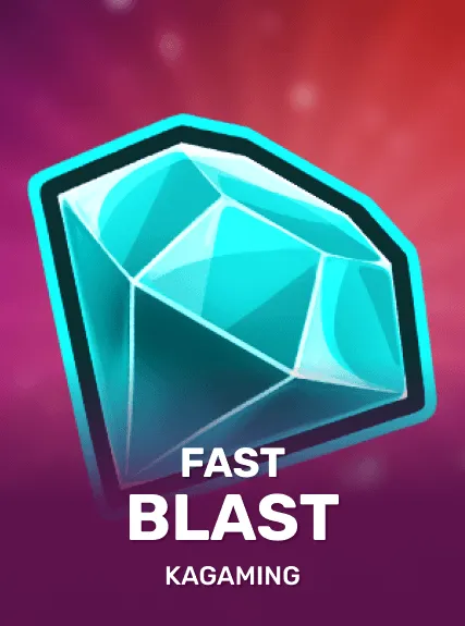 Fast Blast — KAGaming