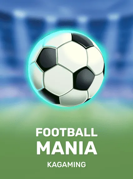 Football Mania — KAGaming