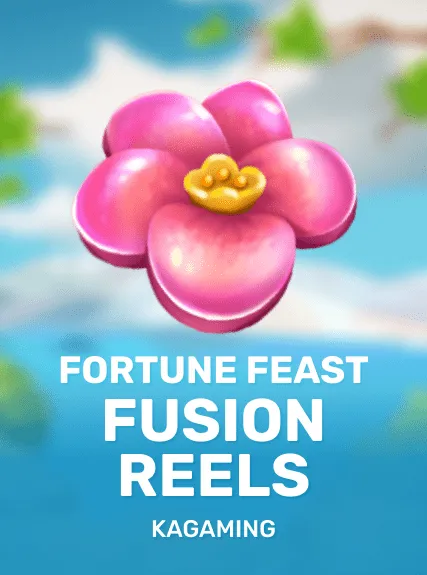 Fortune Feast Fusion Reels — KAGaming
