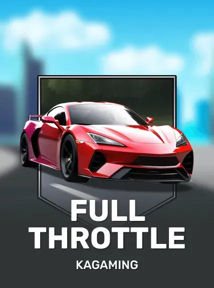 Full Throttle — KAGaming