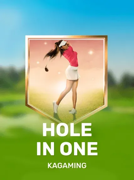 Hole In One — KAGaming