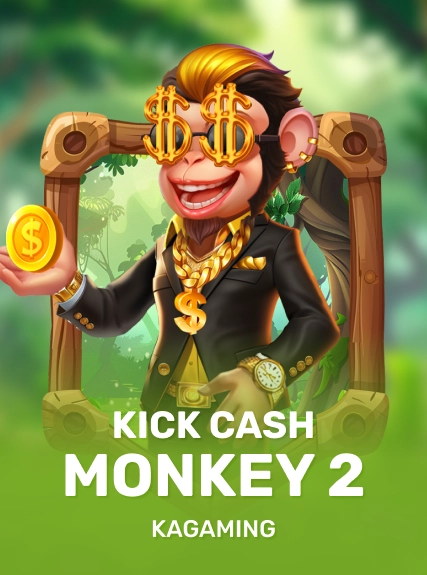 Kick Cash Monkey 2 — KAGaming