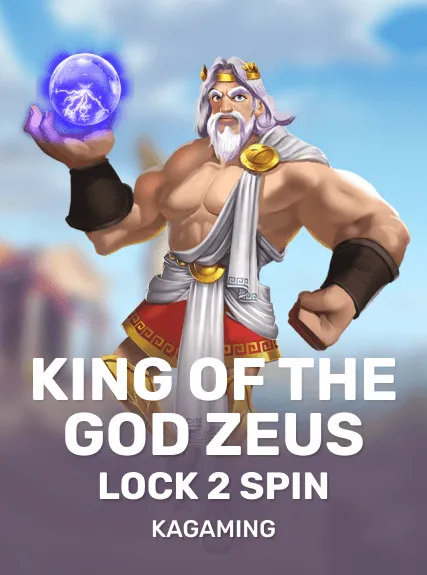King of the God Zeus Lock 2 Spin — KAGaming