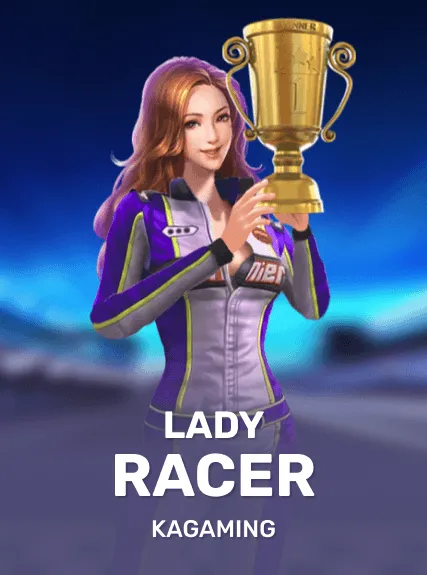 Lady Racer — KAGaming