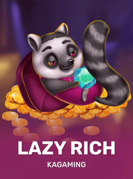 Lazy Rich — KAGaming