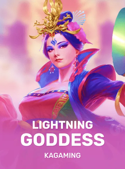 Lightning Goddess — KAGaming