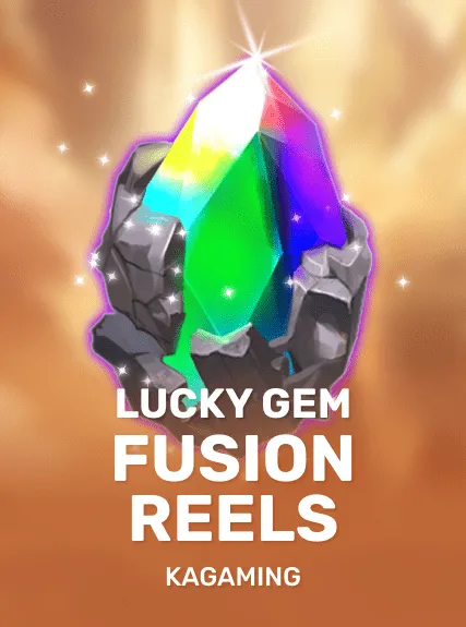 Lucky Gem Fusion Reels — KAGaming