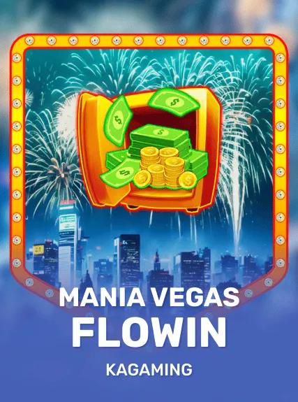 Mania Vegas Flowin — KAGaming