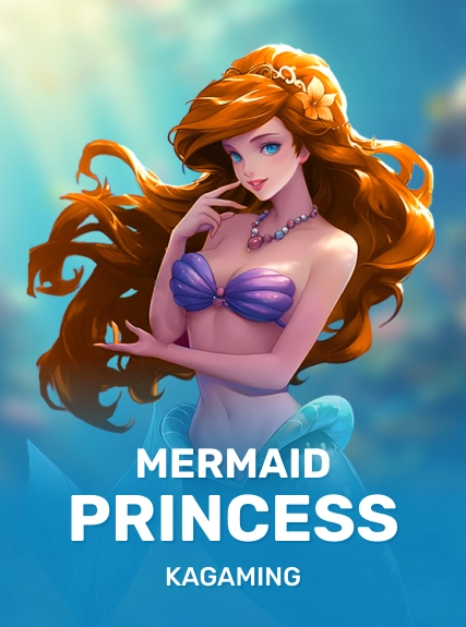 Mermaid Princess — KAGaming
