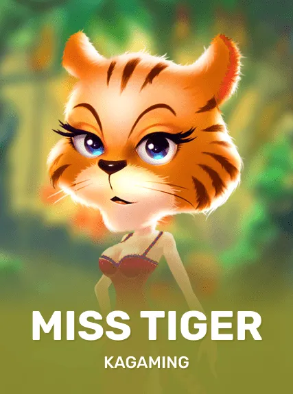 Miss Tiger — KAGaming