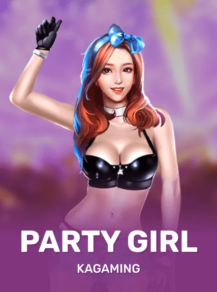 Party Girl — KAGaming