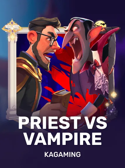 Priest VS. Vampire — KAGaming