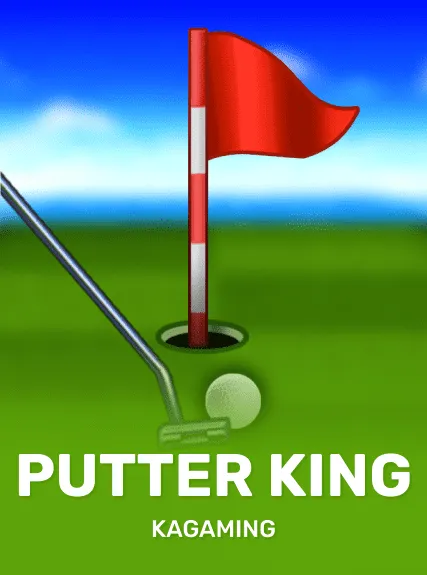 Putter King — KAGaming