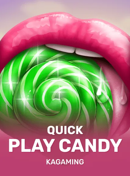Quick Play Candy — KAGaming