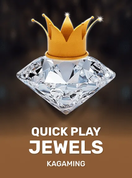 Quick Play Jewels — KAGaming