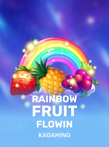 Rainbow Fruit Flowin — KAGaming