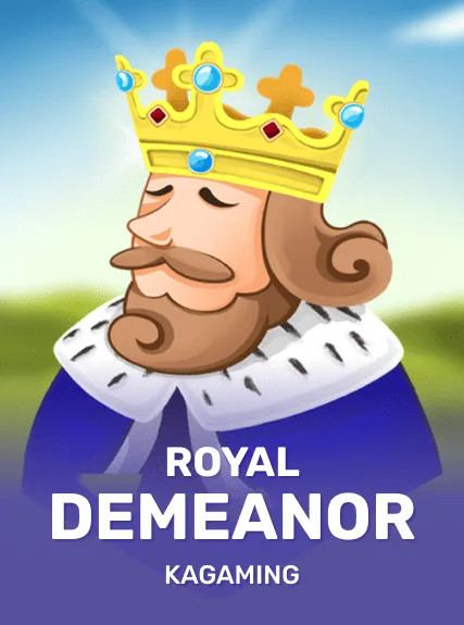 Royal Demeanor — KAGaming