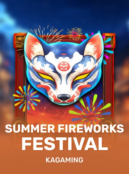 Summer Fireworks Festival — KAGaming