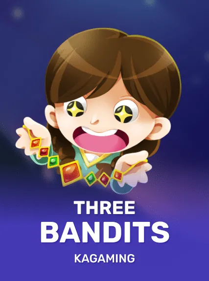 Three Bandits — KAGaming