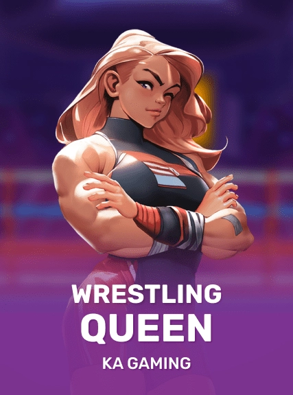 Wrestling Queen — KAGaming