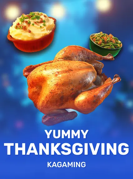 Yummy Thanksgiving — KAGaming