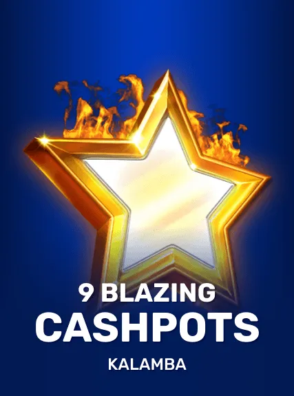 9 Blazing Cashpots — Kalamba