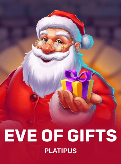 Eve of Gifts — Platipus